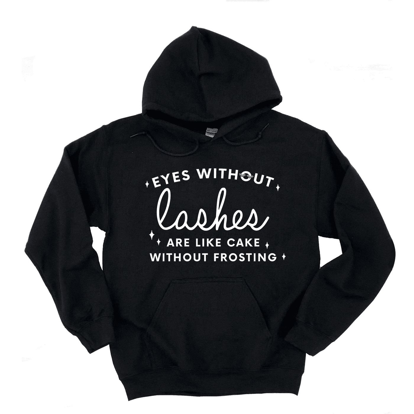 Eyes Without Lashes Are Like Cake Without Frosting Hoodie