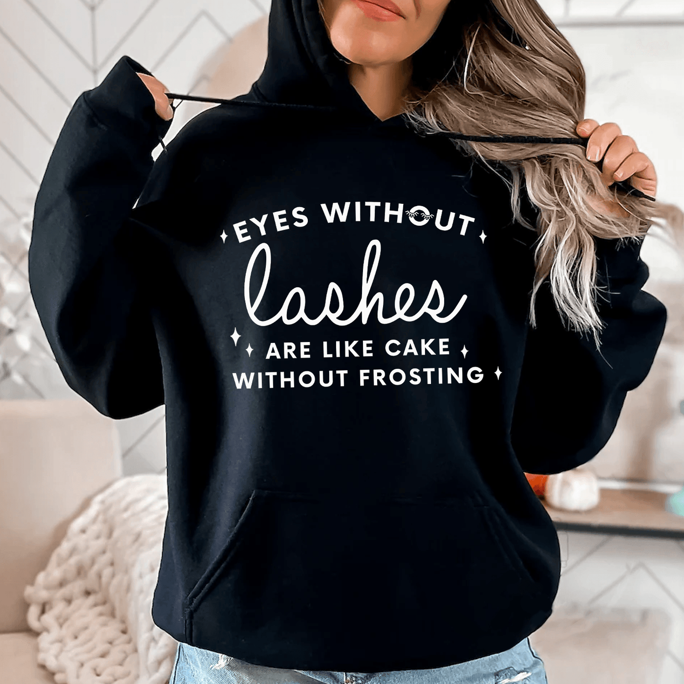 Eyes Without Lashes Are Like Cake Without Frosting Sweatshirt