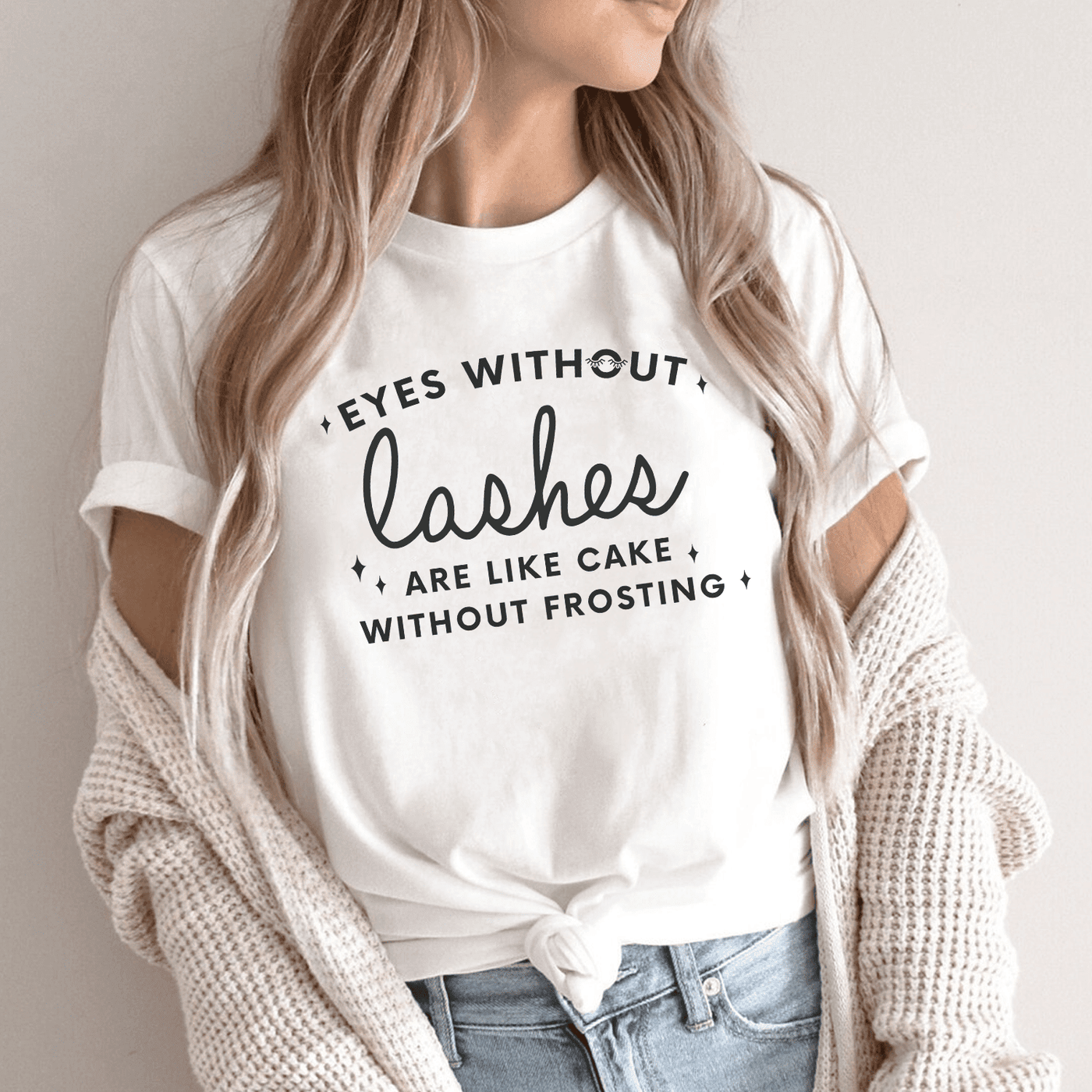 Eyes Without Lashes Are Like Cake Without Frosting t-shirt